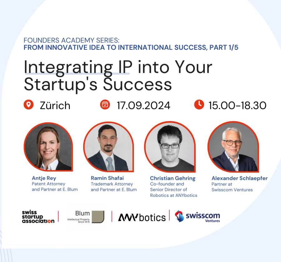 Join Swiss Startup Association in Zurich for Founders Academy: Integrating IP into Your Startup’s Success