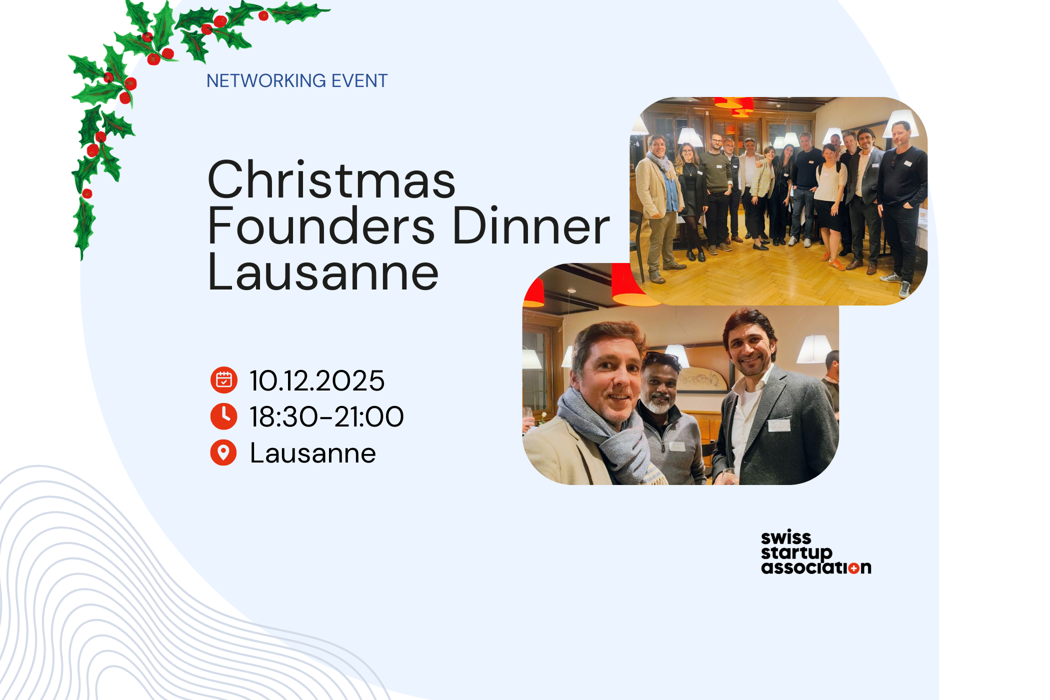Join the Swiss Startups Association Christmas Founders Dinner in Lausanne. This gathering brings together startup founders and entrepreneurs.