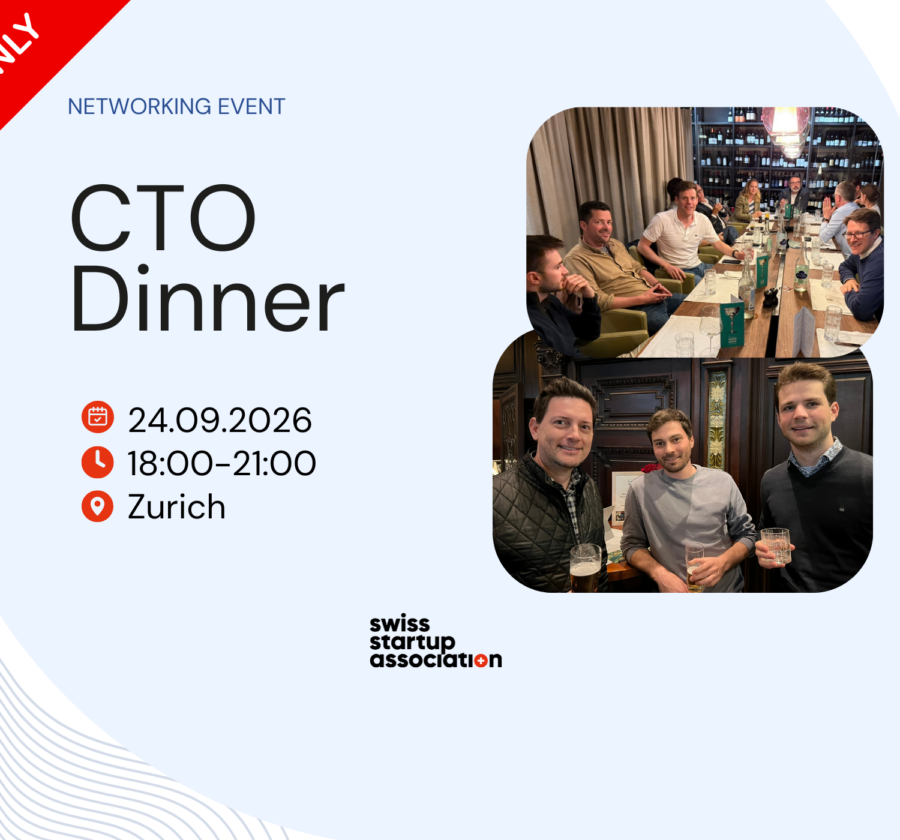 Join the Swiss Startup Association for an exclusive dinner with a group of talented CTOs and VPs from leading Swiss startups.