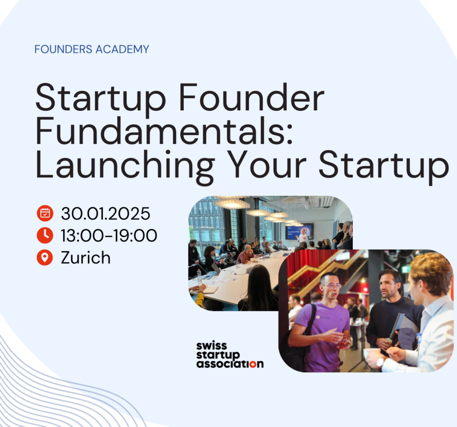 Join SSA for the Startup Founder Fundamentals: Launching Your Startup, in the heart of Zurich at the Google Campus Europaallee!