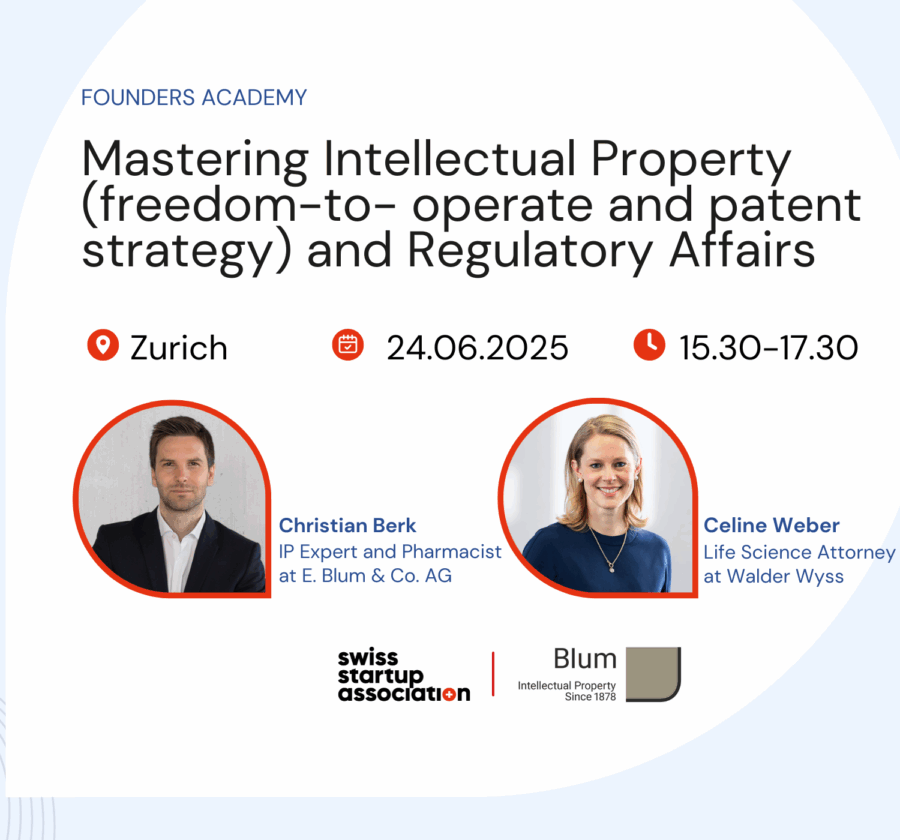 Founders Academy: Mastering Intellectual Property (freedom-to- operate and patent strategy) and Regulatory Affairs