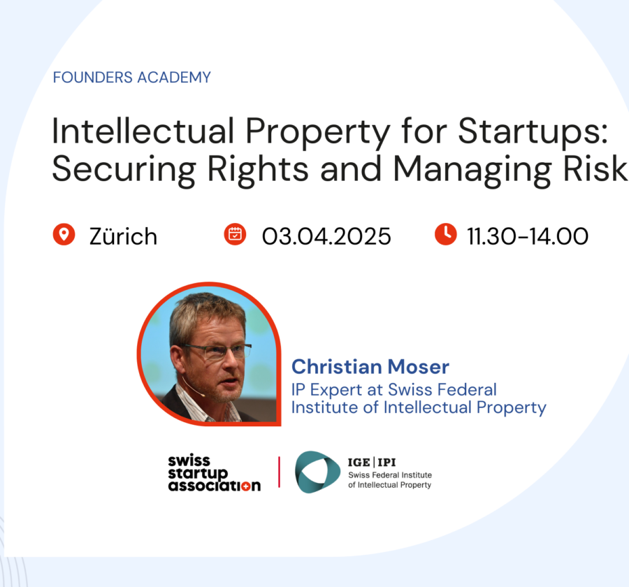 Founders Academy: Intellectual Property for Startups: Securing Rights and Managing Risks - 03.04.2025