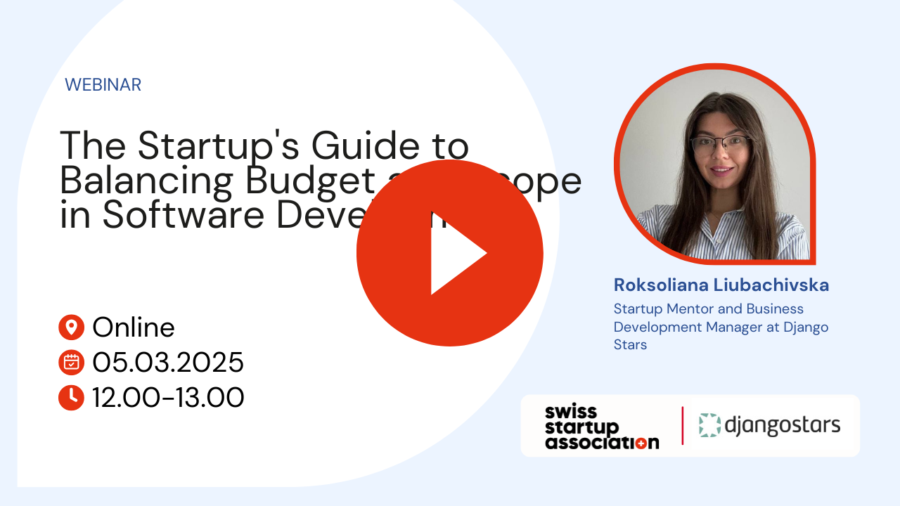 Webinar: The Startup’s Guide to Balancing Budget and Scope in Software Development
