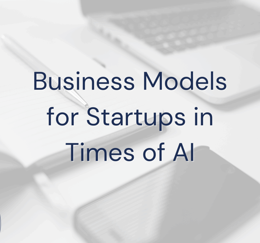 Business Models for Startups in Times of AI