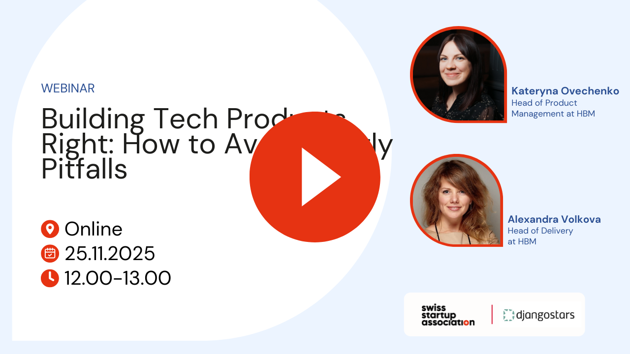 Webinar: Building Tech Products Right: How to Avoid Costly Pitfalls
