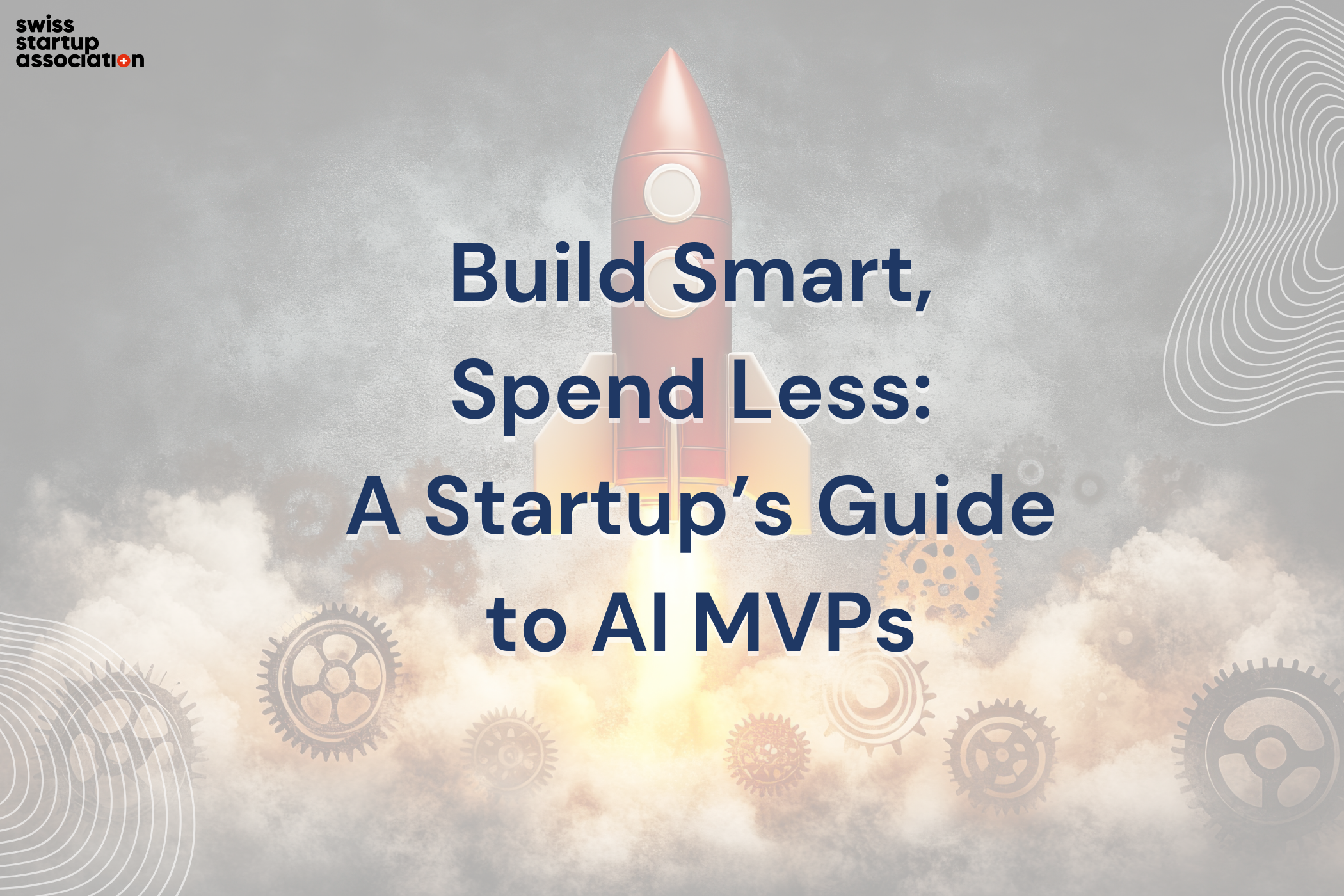 Build Smart, Spend Less A Startup’s Guide To AI MVPs