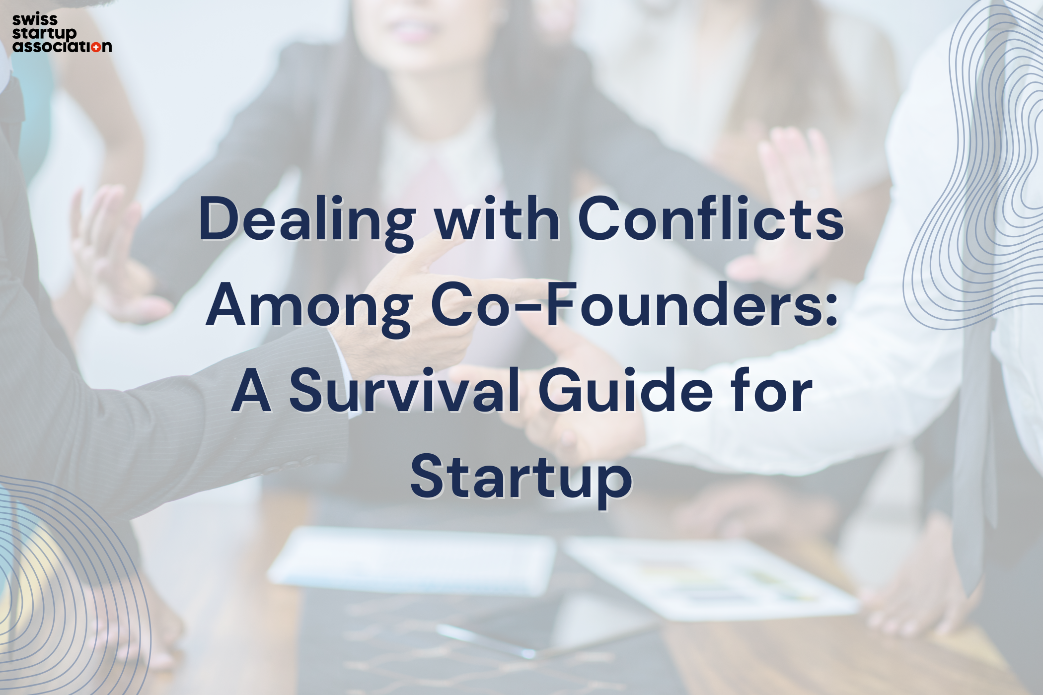 Dealing With Conflicts Among Co Founders A Survival Guide For Startup