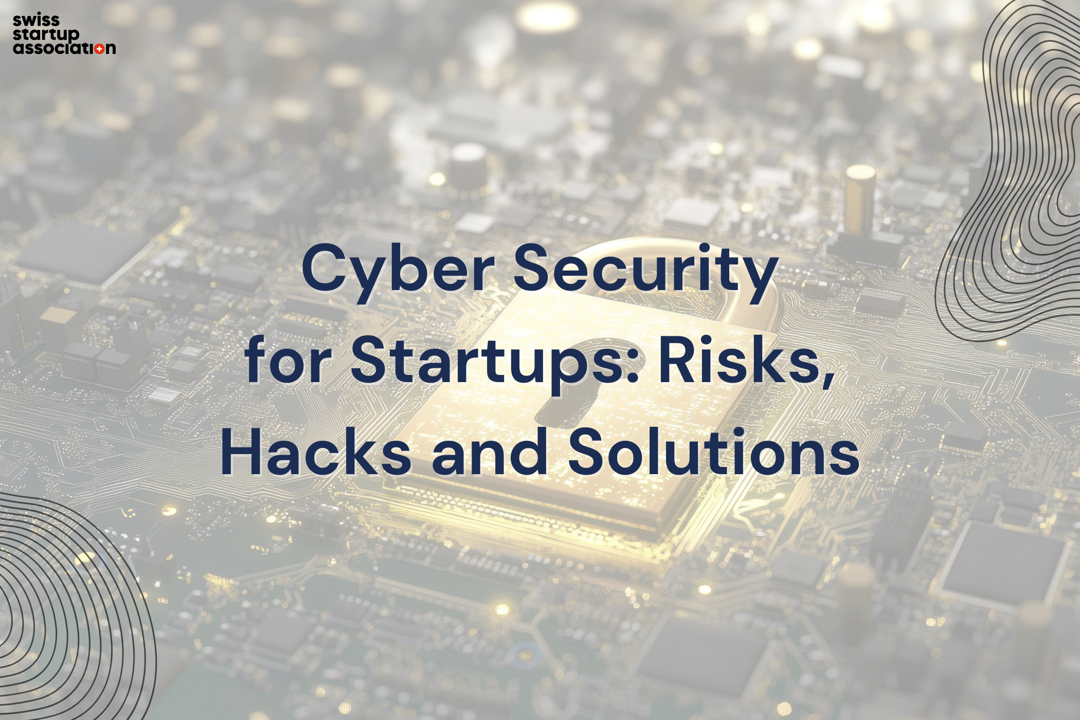 Cyber Security For Startups Risks, Hacks And Solutions