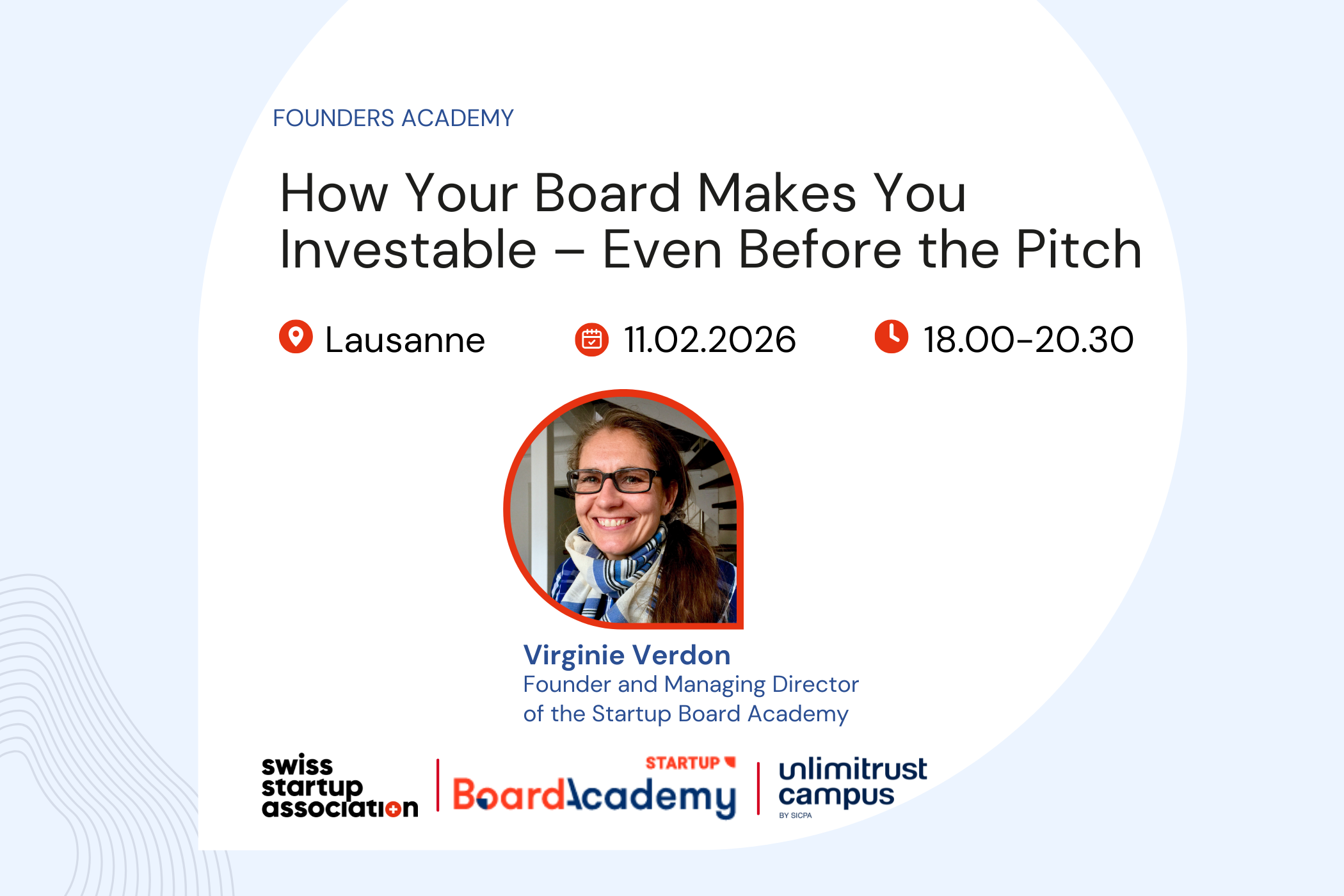 Join us for the next Founders Academy in Lausanne, where we’ll discuss how strong governance and the right board setup make startups investable before the pitch.
