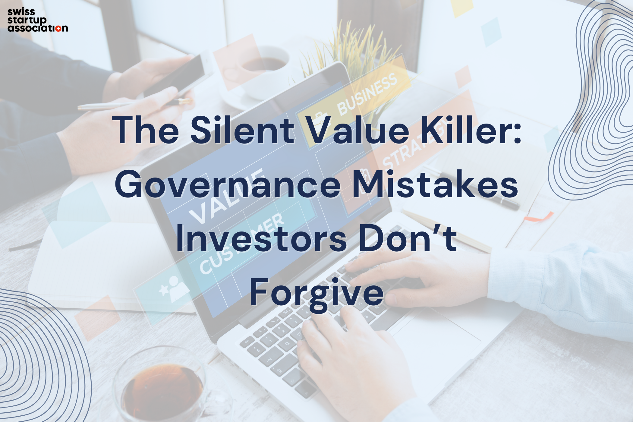 The Silent Value Killer Governance Mistakes Investors Don’t Forgive