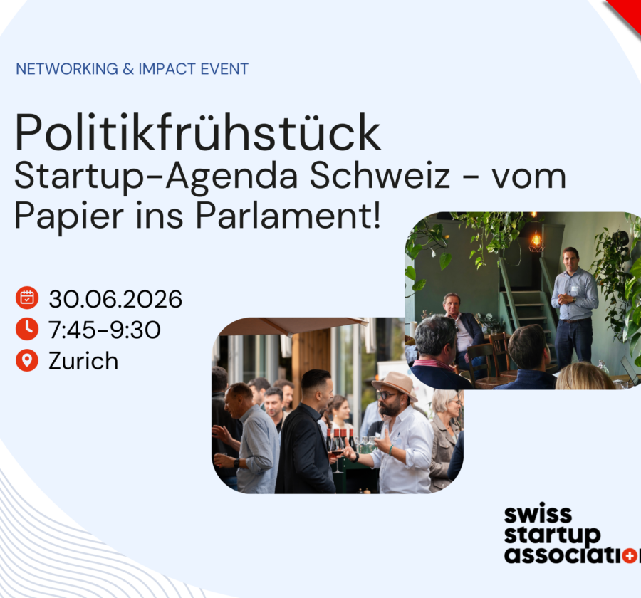 Politikfrühstück: Startup-Agenda Schweiz - vom Papier ins Parlament!
