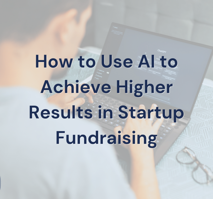 How To Use AI To Achieve Higher Results In Startup Fundraising