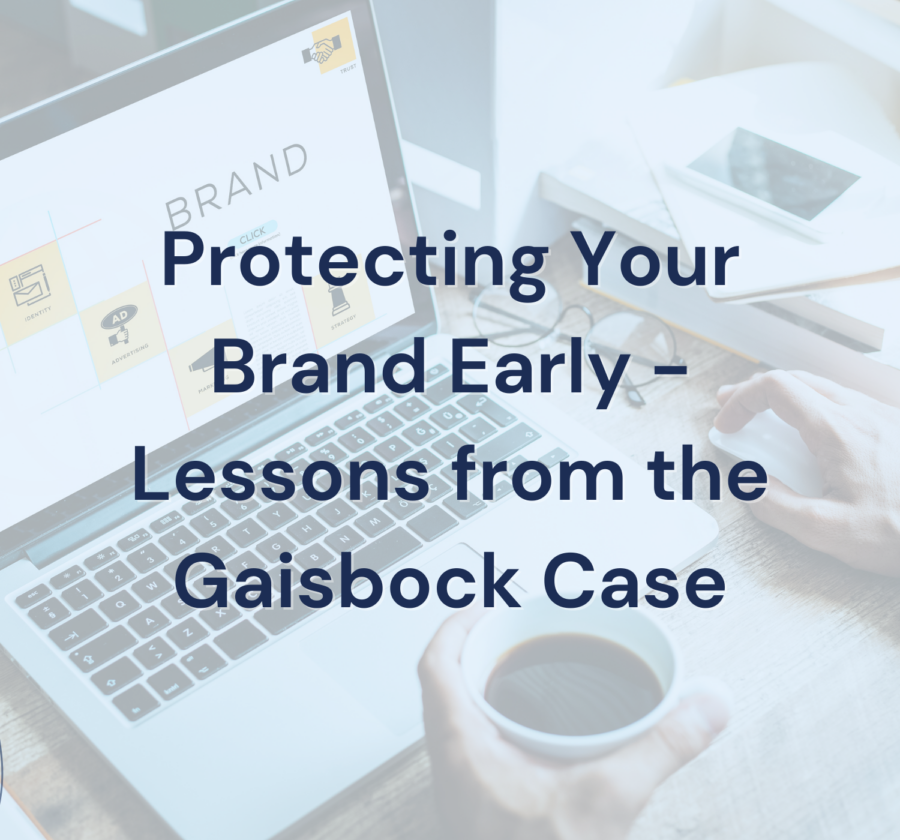 Protecting Your Brand Early Lessons From The Gaisbock Case