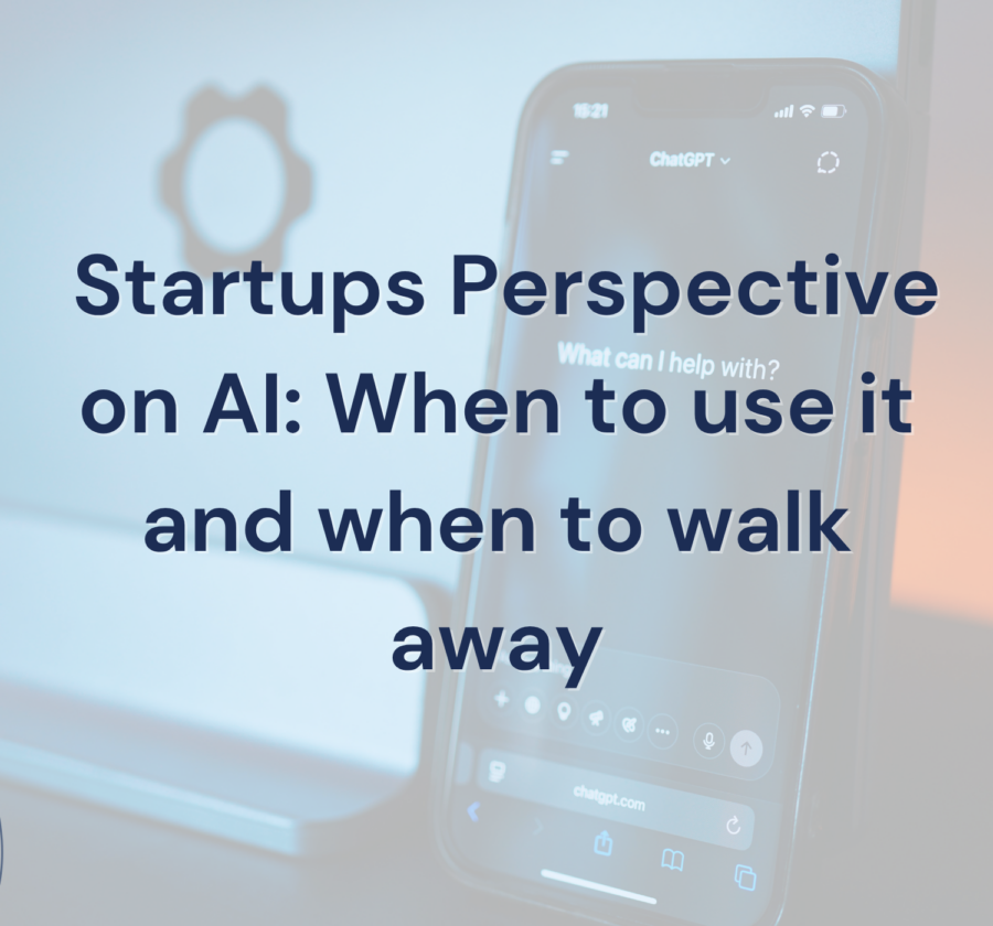 Startups Perspective On AI When To Use It And When To Walk Away
