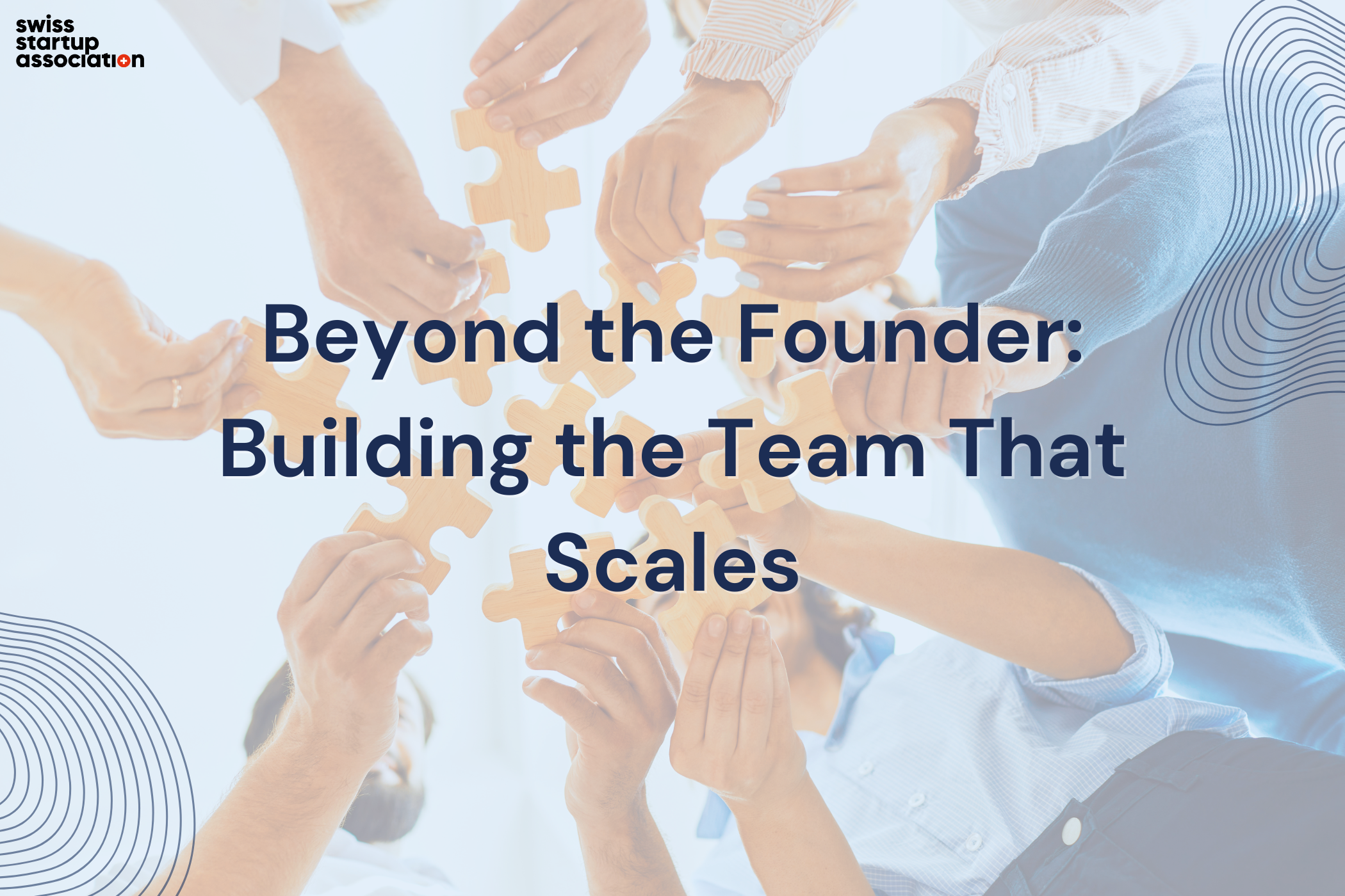 Beyond The Founder Building The Team That Scales