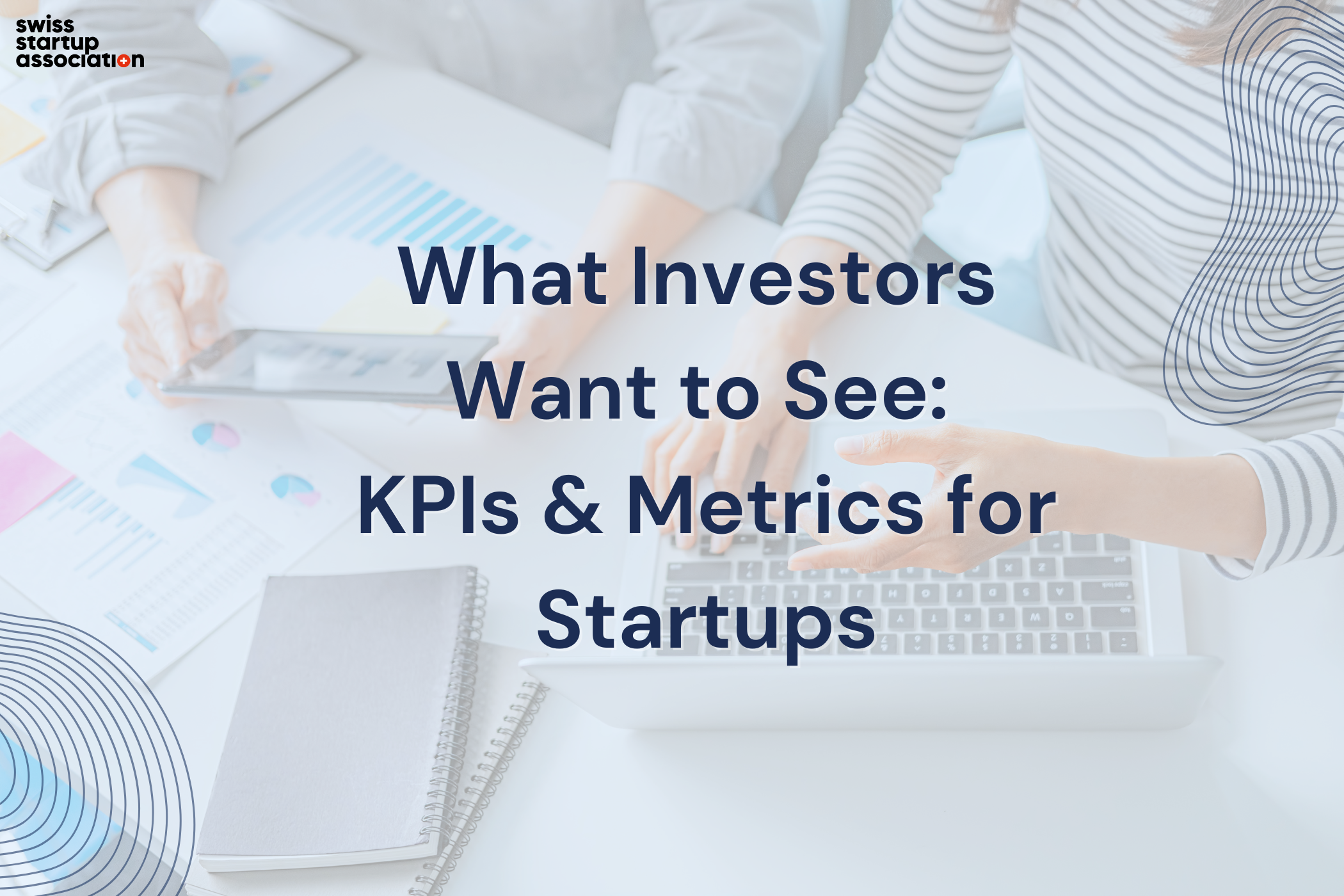 What Investors Want To See KPIs & Metrics For Startups